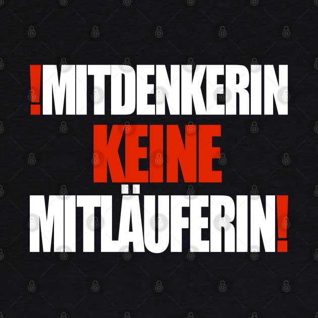 Mitdenkerin keine Mitläuferin! by Lin-Eve